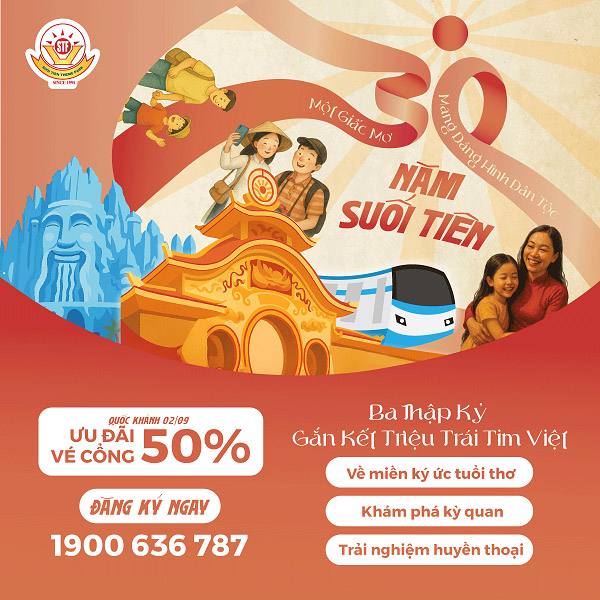 Lễ 2/9 - Sinh Nhật Suối Tiên 30 Năm, Tặng Bạn Ưu Đãi 50% Vé Cổng