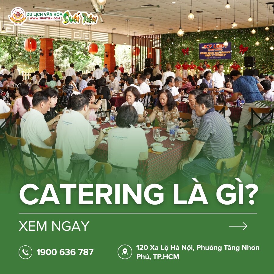 Catering là gì? 4 loại hình và lưu ý khi tổ chức dịch vụ Catering 