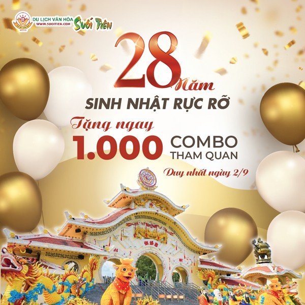 Tưng bừng sinh nhật 28 tuổi - Suối Tiên tặng 1.000 Combo tham quan
