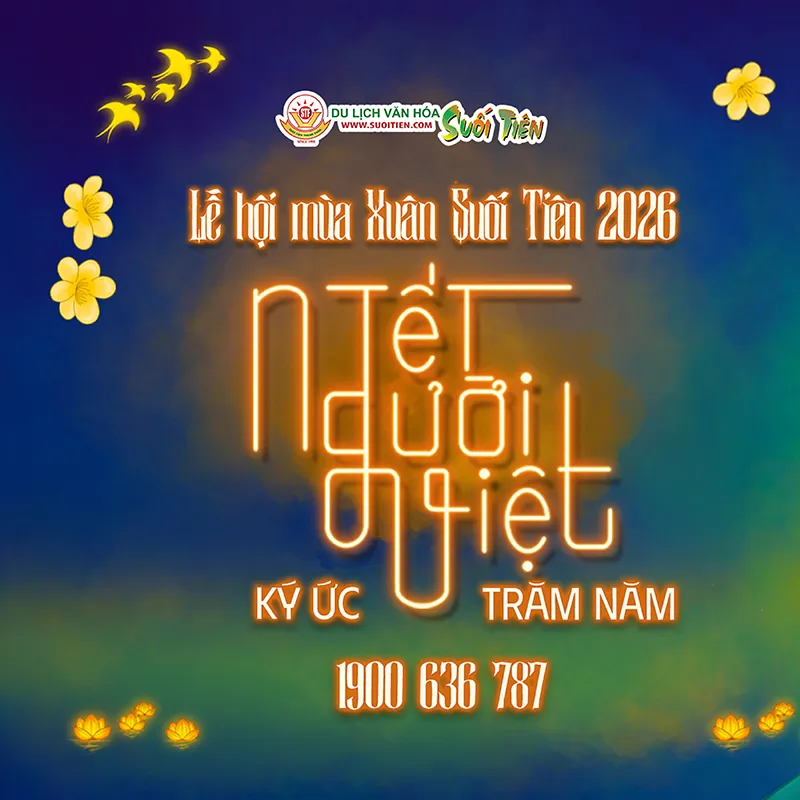 Lễ Hội Mùa Xuân Suối Tiên 2026 - Tết Người Việt, Ký Ức Trăm Năm