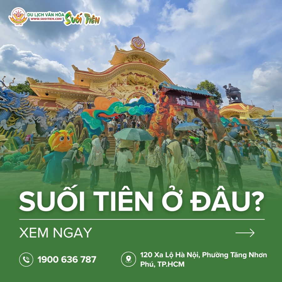 Suối Tiên ở đâu? Hướng dẫn lộ trình di chuyển nhanh chóng